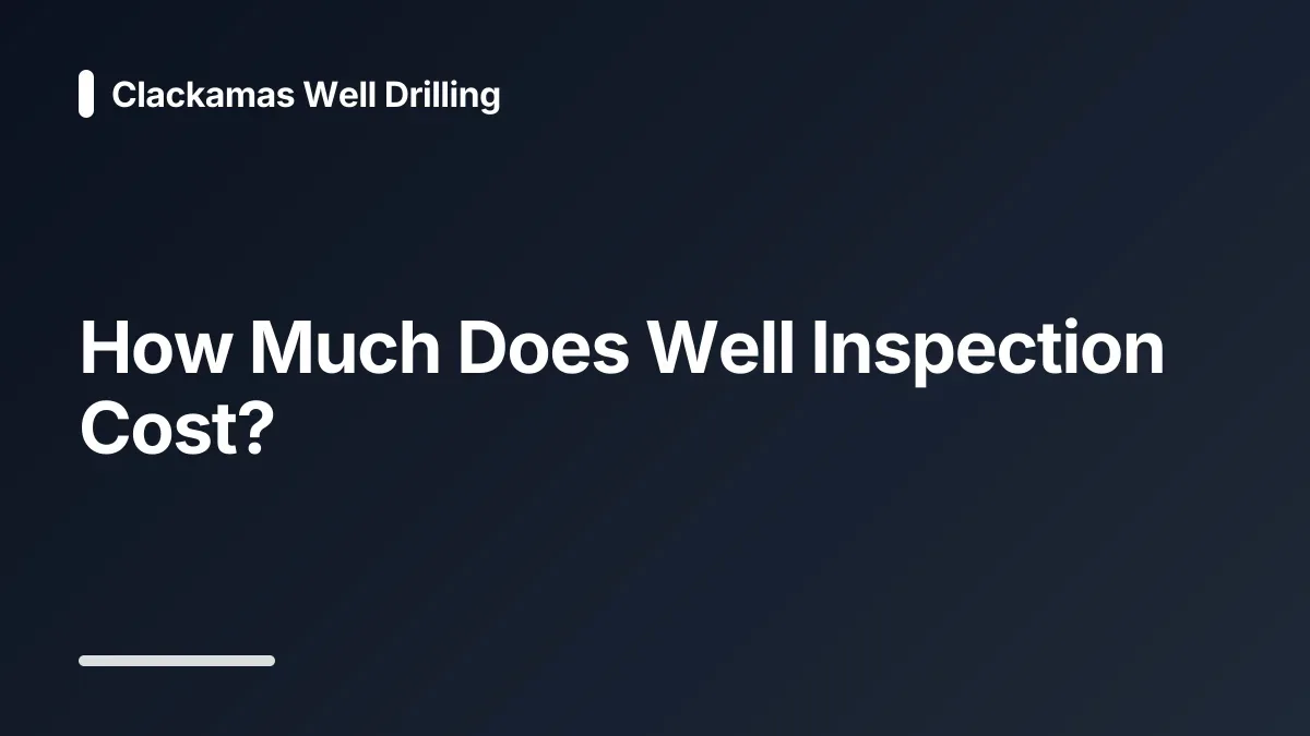 water well inspection cost