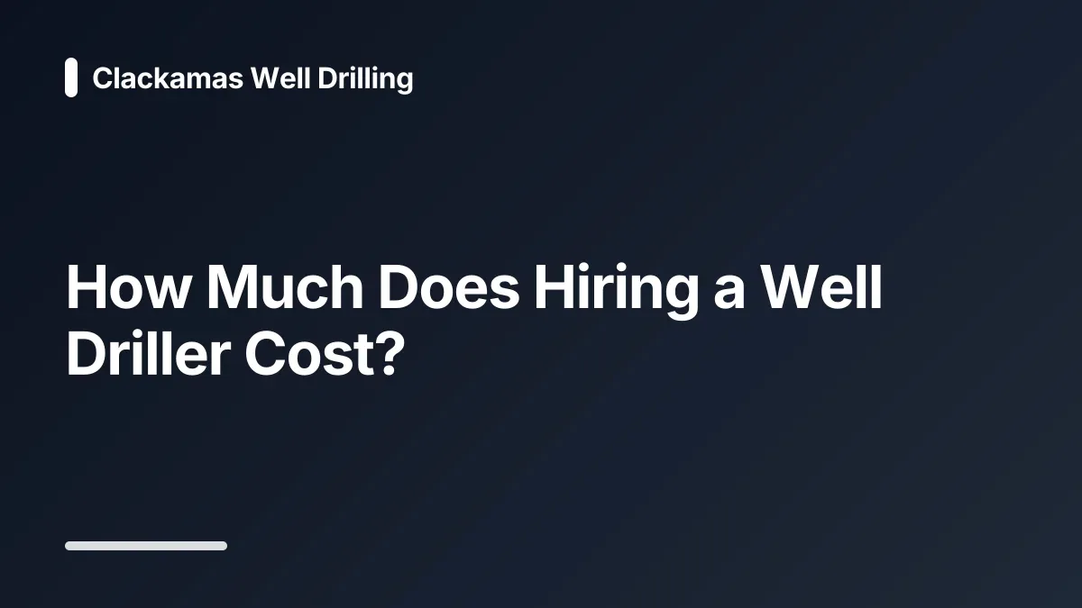 how much does hiring a well driller cost