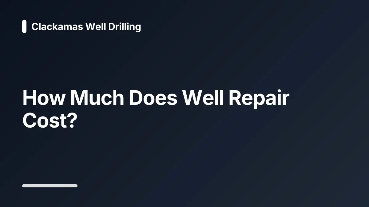 how much does well repair cost